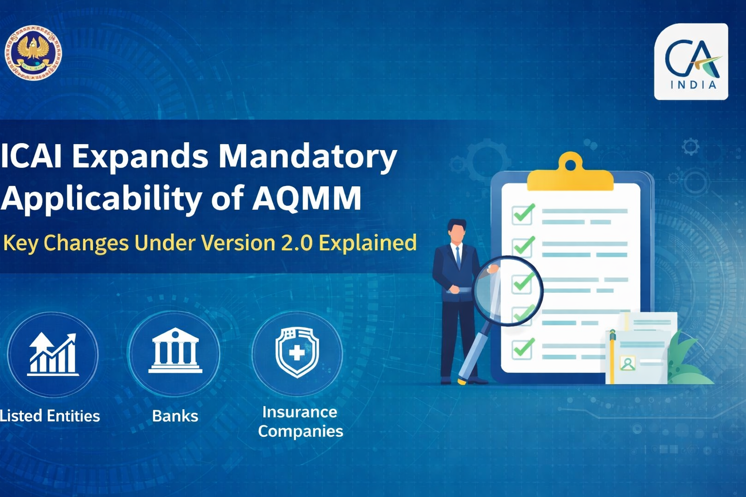 ICAI Expands Mandatory Applicability of AQMM: Key Changes Under Version 2.0 Explained