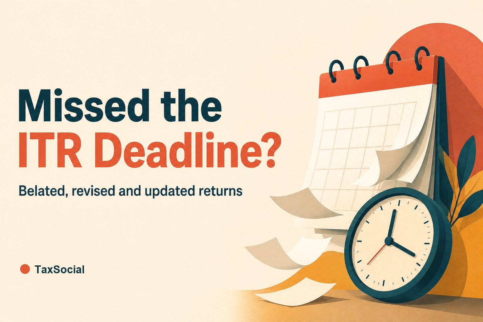 Missed the ITR Deadline for AY 2026-27? Belated, Revised and Updated Returns Explained